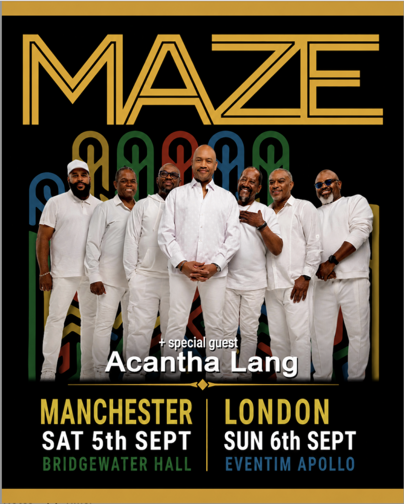 Concert poster for Maze featuring the band dressed in white against a black background with gold and colourful graphic details. Acantha Lang is announced as special guest for shows at Bridgewater Hall in Manchester on Saturday 5 September and Eventim Apollo in London on Sunday 6 September.